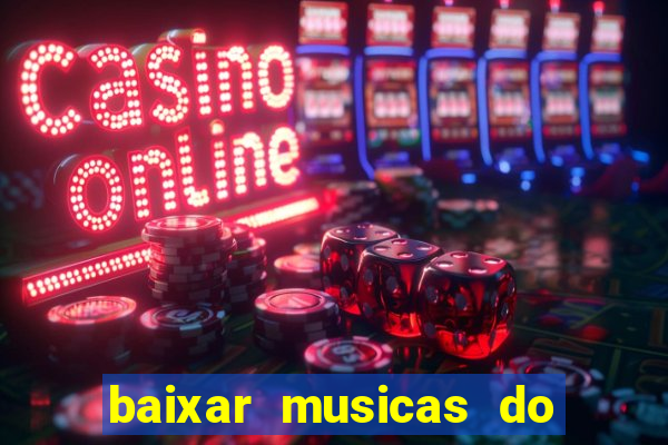 baixar musicas do roberto carlos